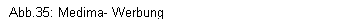 Textfeld: Abb.35: Medima- Werbung